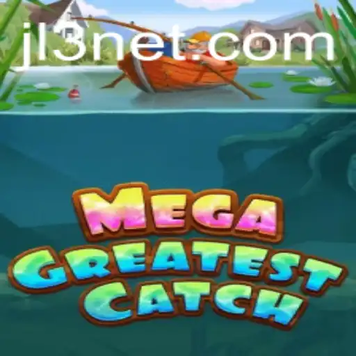 MegaGreatestCatch: The Ultimate Gaming Experience